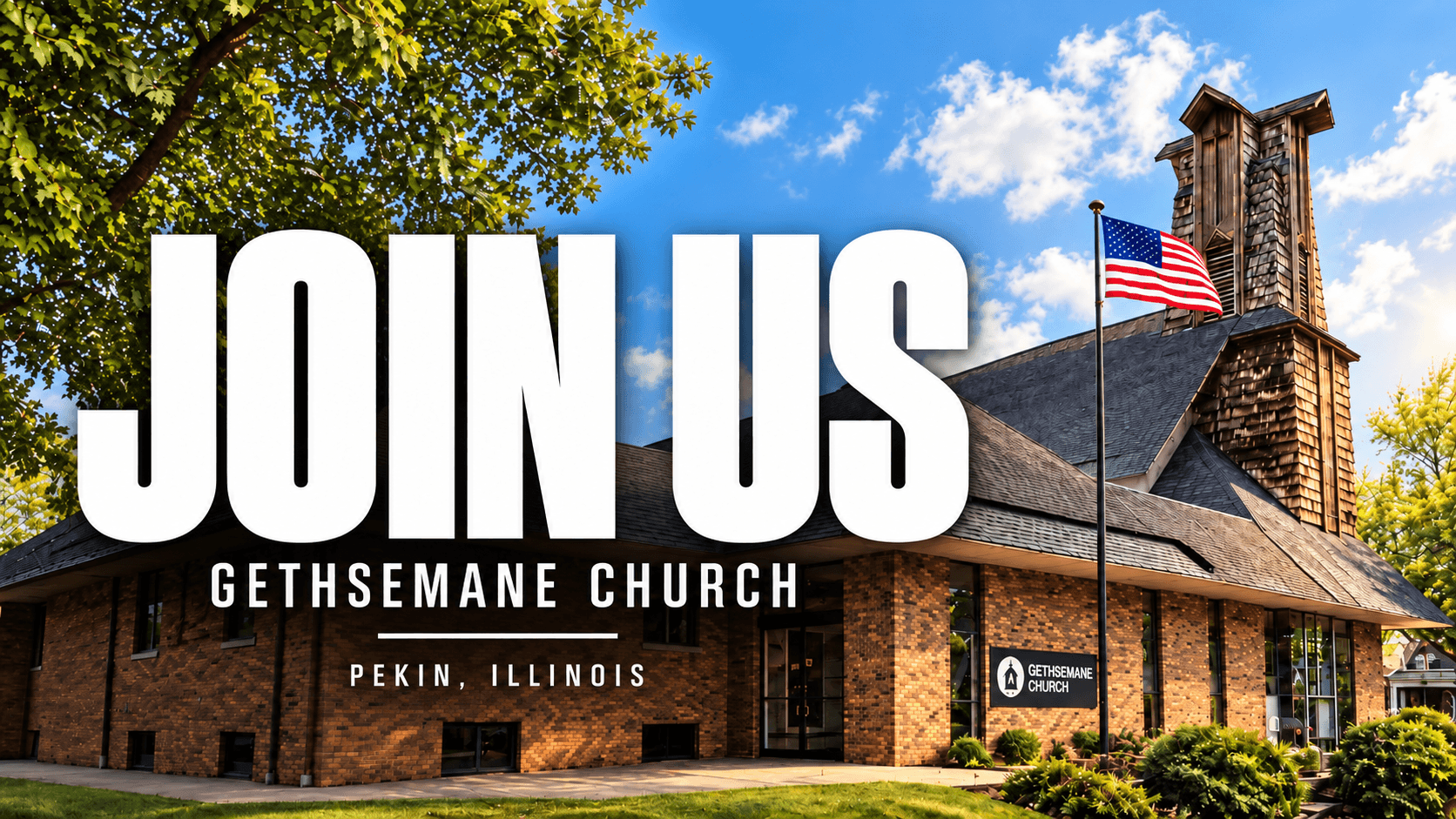Sunny exterior of Gethsemane Church in Pekin, Illinois with Join Us invitation