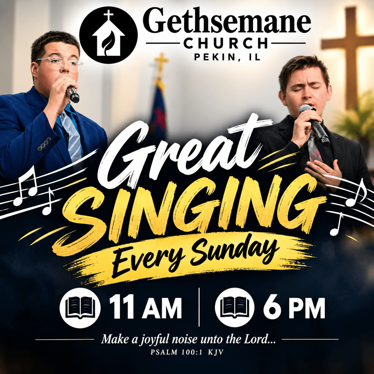 Gethsemane Church Great Singing Every Sunday invitation with 11 AM and 6 PM service times in Pekin Illinois
