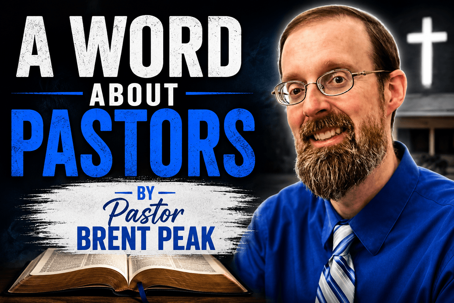A Word About Pastors sermon by Pastor Brent Peak